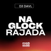 DJ DAVL - Na Glock Rajada