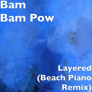 Layered (Beach Piano Remix)
