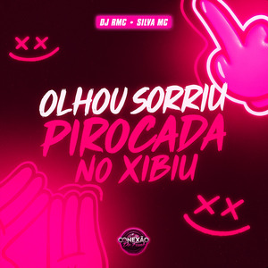 Olhou Sorriu Pirocada no Xibiu