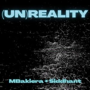 (Un)Reality (with MBakiera)