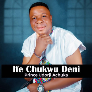Ife Chukwu Deni