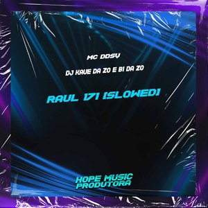 Raul 171 (Slowed)