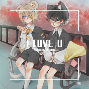 I LOVE U