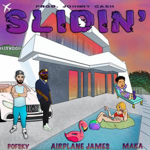 SLIDIN' (feat. Airplane James & Maka)