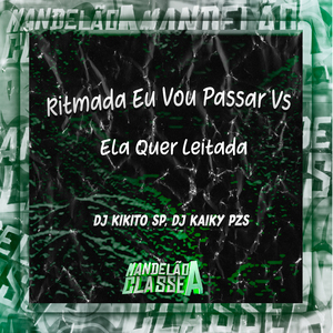 Ritmada Eu Vou Passar Vs Ela Quer Leitada