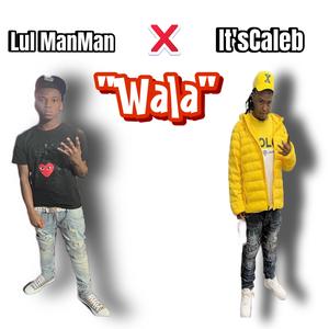 Wala (feat. It’sCaleb)
