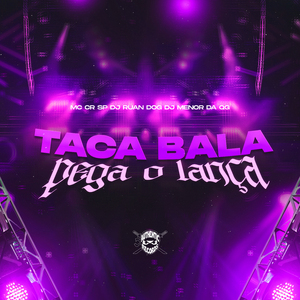 Taca Bala Pega o Lança