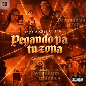 PEGANDO PA TU ZONA (feat. ORIAK)