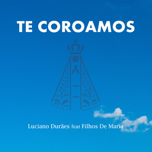 Te Coroamos