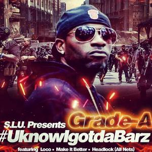 #ItsOnMe #GradeA #UknowIgotdaBarz