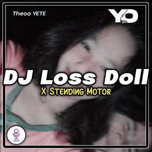 DJ Loss Doll Stending Motor