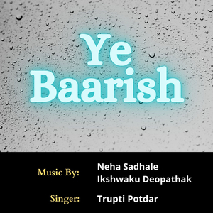 Ye Baarish