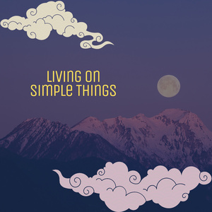 Living on Simple Things