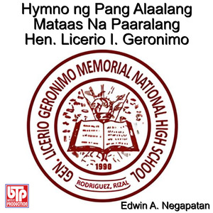 Himno Ng Pang Alaalang Mataas Na Paaralan Ng Hen. Licerio I. Geronimo