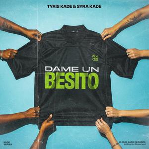 Dame Un Besito (feat. Syra Kade)