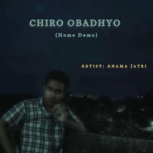 Chiro Obadhyo (Home Demo)