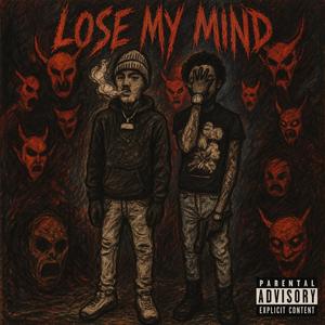 LOSE MY MIND