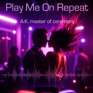 Play Me On Repeat