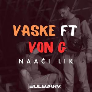 NAAČI LIK (feat. VON G)