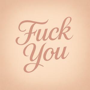 **** you