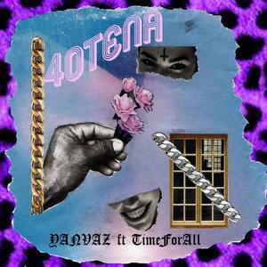 40 Tena (feat. Time for All)