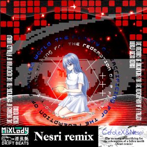 The Memory of Sacrificing For The Redemption of a Fallen World(Nesri remix)