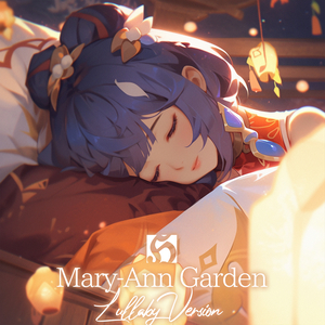Mary-Ann Garden (Lullaby Version)