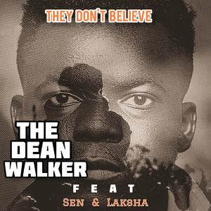They don't believe (feat. Laksha & Sen)