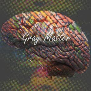 Gray Matter