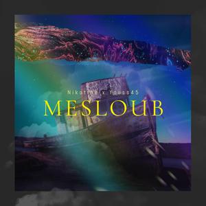 Mesloub (feat. Youss45)