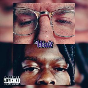 Wait (feat. Goob!)