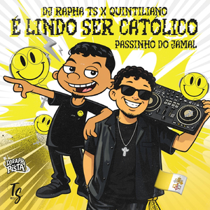 É Lindo Ser Católico (Passinho Do Jamal) [feat. Quintiliano]