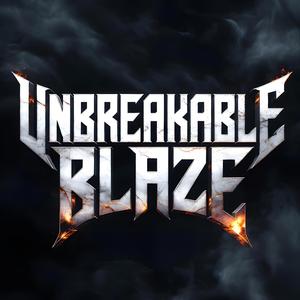 Unbreakable Blaze