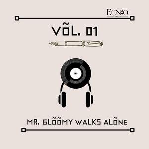 Mr.Gloomy Walks Alone