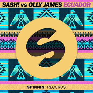 Ecuador (SASH! vs. Olly James) [Extended Mix]