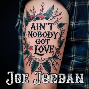 Ain't Nobody Got Love