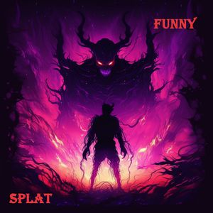 Splat - Funny