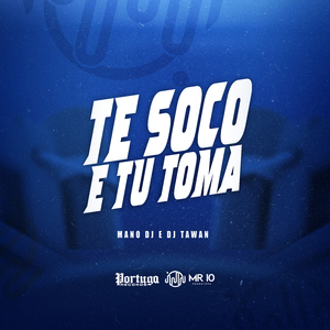 Te Soco e Tu Toma