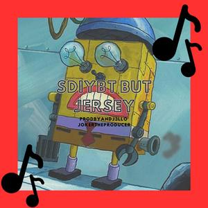 SDIYBT BUT JERSEY (feat. JokerTheProducer!)