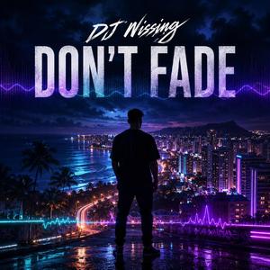 Don't Fade