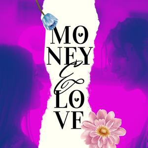 Money & Love