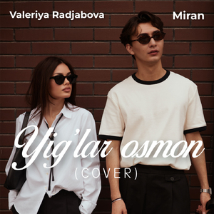 Yig'lar Osmon (feat. Miran) [Cover]