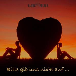 Bitte gib uns nicht auf