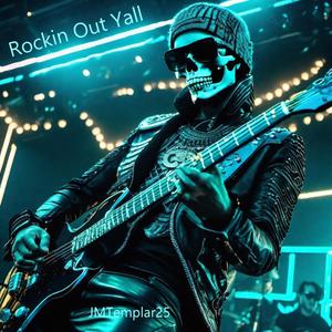 Rockin Out Yall