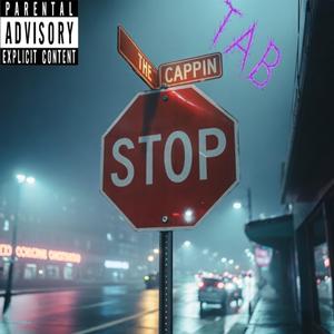 Stop The Cappin (Explicit Version)