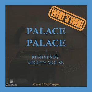 Palace Palace (Mighty Mouse Instrumental)