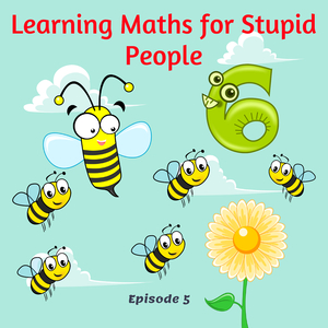 Learning Maths For Stupid People, Episode 5 - Division Level 4