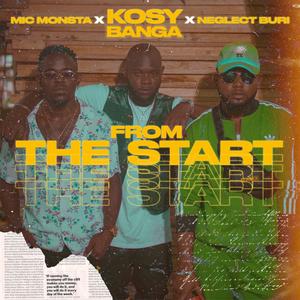 From The Start (feat. Mic Monsta & Neglect Buri)