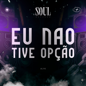 Eu Não Tive Opção