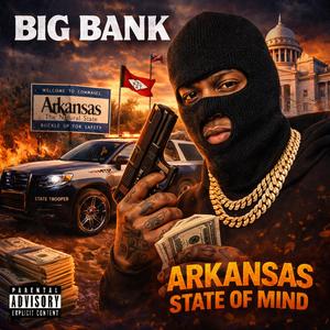 Arkansas State Of Mind (feat. Big Bank)